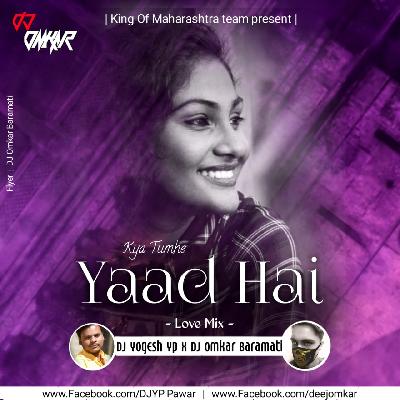 Kya Tumhe Yaad hai - DJ Yogesh Yp N DJ Omkar Baramati